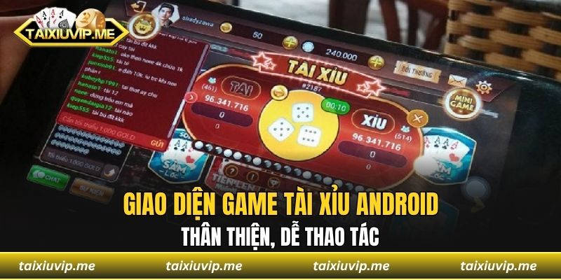 Giao diện game tài xỉu Android thân thiện, dễ thao tác