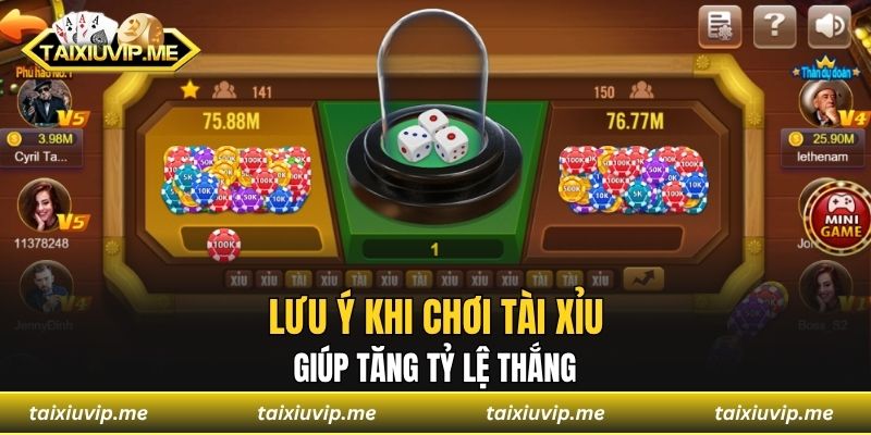 Lưu ý khi chơi tài xỉu giúp tăng tỷ lệ thắng
